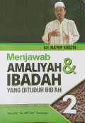 MENJAWAB AMALIYAH DAN IBADAH YANG DI TUDUH BID'AH