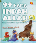 99 Nama Indah Allah: Mengenal Asmaul Husna Dengan Berima