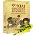 99 KYAHI KHARISMATIK INDONESIA  1 ( RIWAYAT, PERJUANGAN, DO'A&HIZIB )