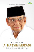 BIOGRAFI A.HASYIM MUZADI (CAKRAWALA KEHIDUPAN)