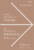 DARI MEMBELA TUHAN KE MEMBELA MANUSIA